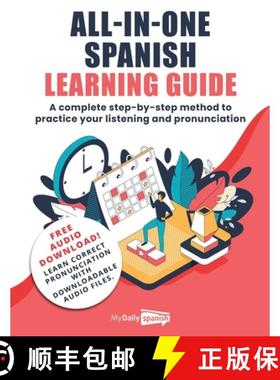 【3-4周达】All-In-One Spanish Learning Guide: A complete step-by-step method to practice your listeni... [9798888319871]