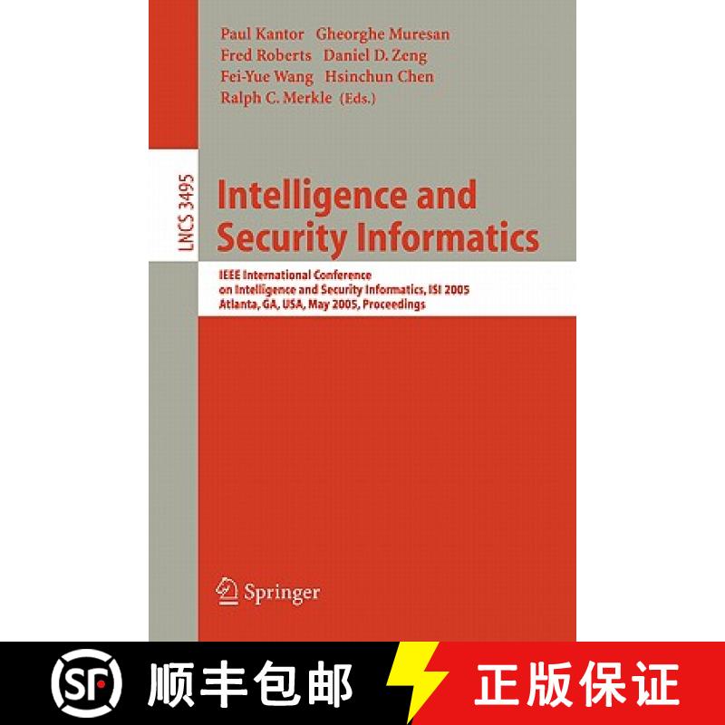 【3-4周达】Intelligence and Security Informatics: IEEE International Conference on Intelligence and S... [9783540259992]