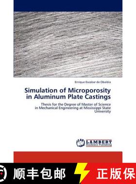 预订 Simulation of Microporosity in Aluminum Plate Castings [9783847346487]