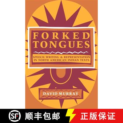 【3-4周达】Forked Tongues: Speech, Writing and Representation in North American Indian Texts [9780253206503]