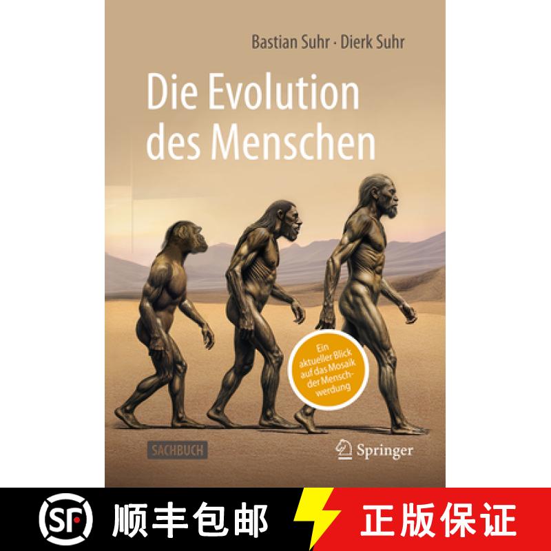 【3-4周达】Die Evolution Des Menschen: Ein Aktueller Blick Auf Das Mosaik Der Menschwerdung [9783662707715]