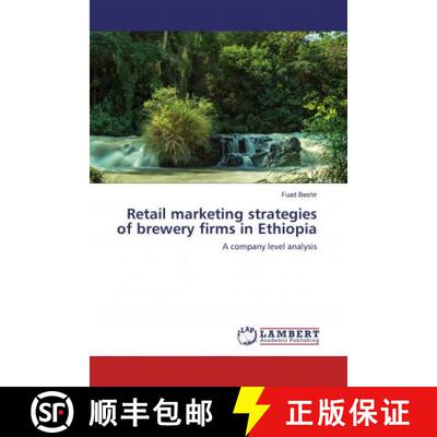 预订 Retail marketing strategies of brewery firms in Ethiopia [9786200587282]