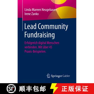 【3-4周达】Lead Community Fundraising : Erfolgreich digital Menschen verbinden. Mit über 45 Praxis-B... [9783658330934]
