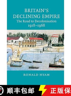 【3-4周达】Britain's Declining Empire: The Road to Decolonisation, 1918-1968 [9780521866491]