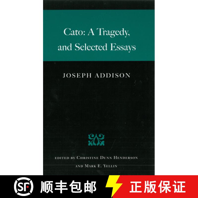 【2-3周达】Cato: A Tragedy, and Selected Essays [9780865974432]
