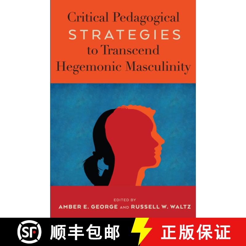 【2-3周达】Critical Pedagogical Strategies to Transcend Hegemonic Masculinity [9781433183379]