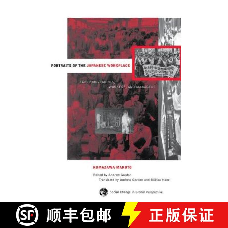 【3-4周达】Portraits Of The Japanese Workplace : Labor Movements, Workers, And Managers [9780813317083]
