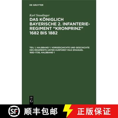【3-4周达】Vorgeschichte Und Geschichte Des Regiments Unter Kurfurst Max Emanuel 1682-1726, Halbband ... [9783486725124]