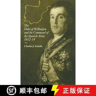 Duke and The 1812 9781349207046 Army 4周达 Command the Wellington Spanish