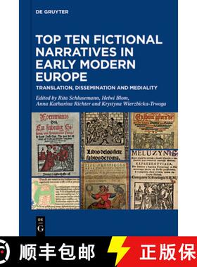 预订 Top Ten Fictional Narratives in Early Modern Europe: Translation, Dissemination and Mediality [9783110758481]