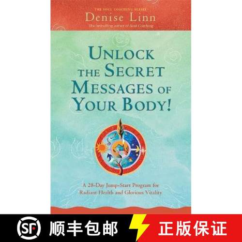【2-3周达】Unlock the Secret Messages of Your Body!: A 28-Day Jump-Start Program for Radiant Health a... [9781788179973]