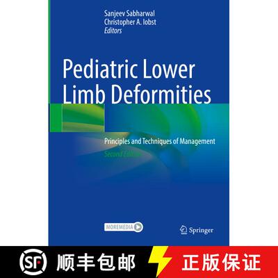 【3-4周达】精装 Pediatric Lower Limb Deformities: Principles and Techniques of Management (Second Edi... [9783031557668]