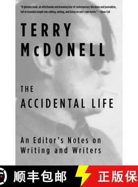 预订 The Accidental Life: An Editor's Notes on Writing and Writers [9781101970515]