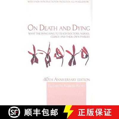 【3-4周达】On Death and Dying : What the Dying have to teach Doctors, Nurses, Clergy and their own Fa... [9780415463997]