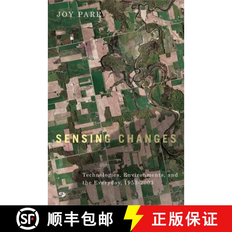 【3-4周达】Sensing Changes: Technologies, Environments, and the Everyday, 1953-2003 [9780774817240]