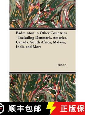 【3-4周达】Badminton in Other Countries - Including Denmark, America, Canada, South Africa, Malaya, I... [9781447437482]