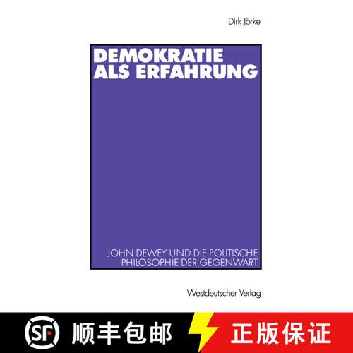【3-4周达】Demokratie als Erfahrung : John Dewey und die politische Philosophie der Gegenwart [9783531140513]