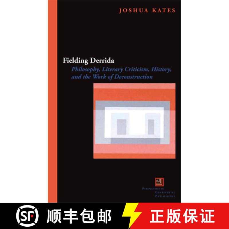 【3-4周达】Fielding Derrida: Philosophy, Literary Criticism, History, and the Work of Deconstruction [9780823229475]