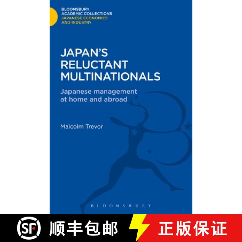 【3-4周达】Japan's Reluctant Multinationals: Japanese Management at Home and Abroad [9781780934945]