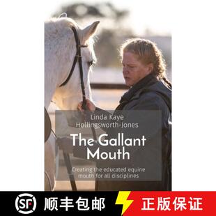 Gallant the The all 9780578395081 for Mouth 4周达 equine educated Creating disciplines mouth