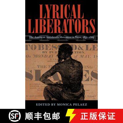 【3-4周达】Lyrical Liberators: The American Antislavery Movement in Verse, 1831-1865 [9780821422809]