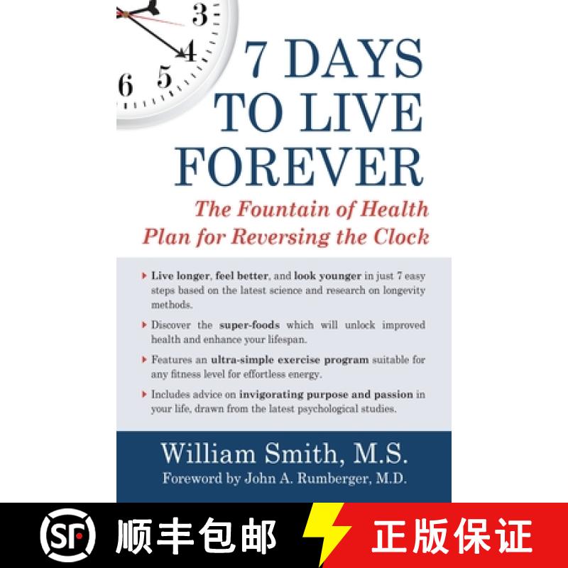 【3-4周达】7 Days to Live Forever: The Fountain of Health Plan for Reversing the Clock [9781578265305]