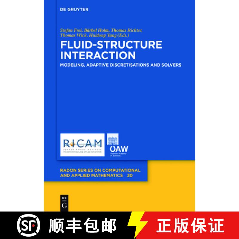 【2-3周达】Fluid-Structure Interaction: Modeling, Adaptive Discretisations and Solvers [9783110495270]