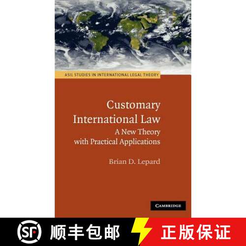 预订 精装 Customary International Law: A New Theory with Practical Applications - Customary Internati... [9780521191364]