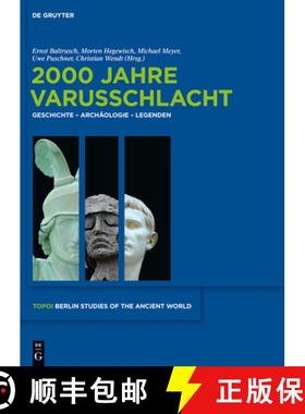 预订 2000 Jahre Varusschlacht: Geschichte - Archäologie - Legenden [9783110282504]