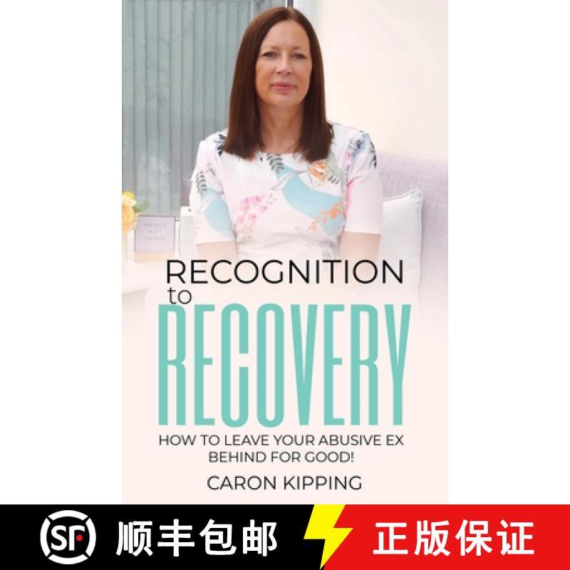 【3-4周达】Recognition to Recovery: How to leave your abusive ex behind for good! [9781838155667]