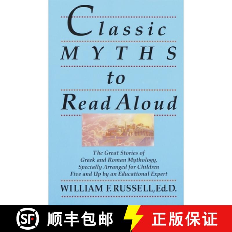 【3-4周达】Classic Myths to Read Aloud: The Great Stories of Greek and Roman Mythology, Specially Arr... [9780517588376]
