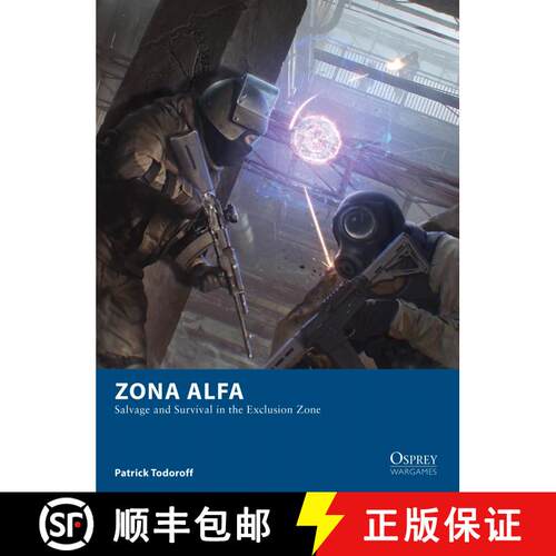 【3-4周达】Zona Alfa: Salvage and Survival in the Exclusion Zone [9781472835697]