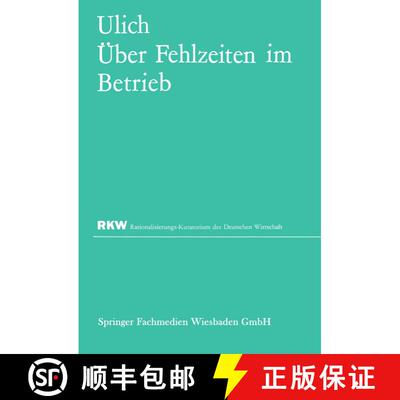 【3-4周达】Über Fehlzeiten im Betrieb : Eine Sammlung von Untersuchungsergebnissen und Erfahrungen [9783322981493]