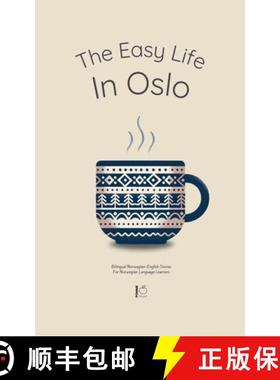【3-4周达】The Easy Life in Oslo: Bilingual Norwegian-English Stories For Norwegian Language Learners [9798227342942]