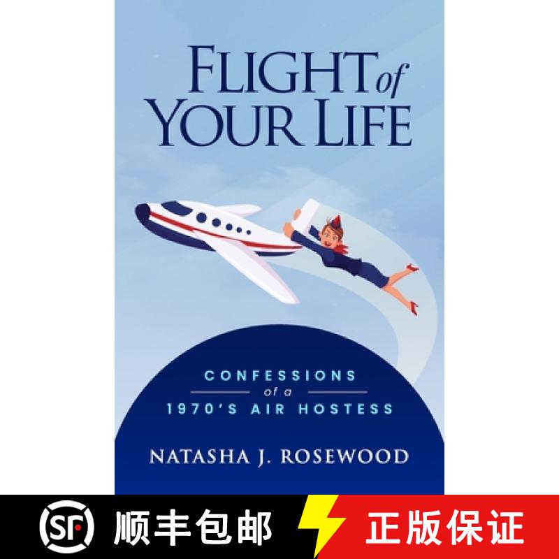 【4周达】Flight of Your Life: Confessions of a 1970s Air Hostess [9780973471137]