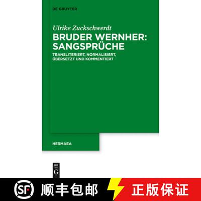 【3-4周达】Bruder Wernher: Sangspruche: Transliteriert, normalisiert, ubersetzt und kommentiert [9783110313895]
