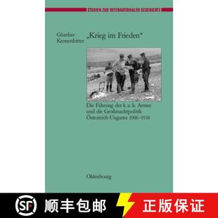 Grossmachtpolitik 4周达 Frieden Fuhrung Und OEsterreich Armee krieg K.U.K. Der 9783486567007 Ungar... Die