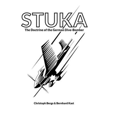 【4周达】Stuka: The Doctrine of the German Dive-Bomber [9781915453068]