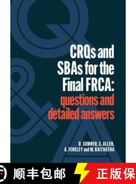 【3-4周达】CRQs and SBAs for the Final FRCA : Questions and detailed answers [9781914961007]