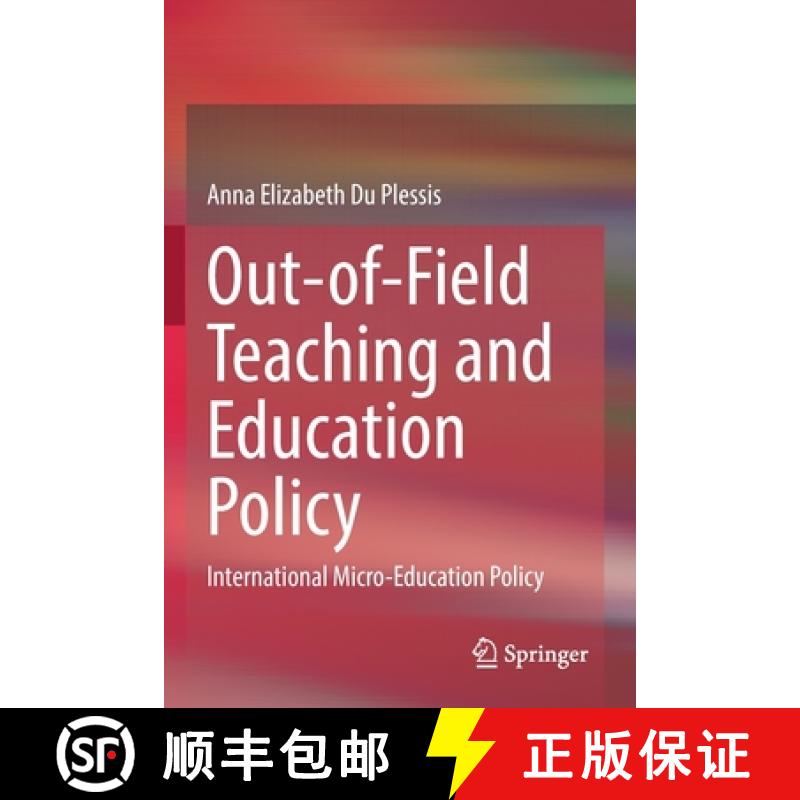 【3-4周达】Out-of-Field Teaching and Education Policy : International Micro-Education Policy [9789811519505]