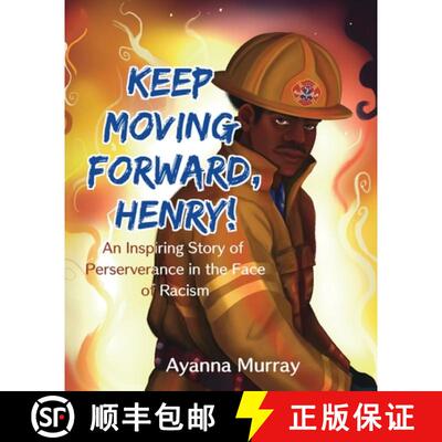 【3-4周达】Keep Moving Forward, Henry! : An Inspiring Story of Perseverance in the Face of Racism [9781954781009]