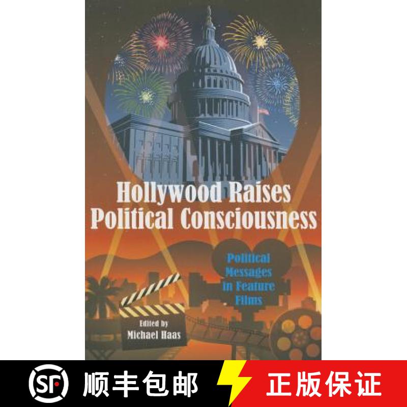 预订 Hollywood Raises Political Consciousness : Political Messages in Feature Films [9781433126604]