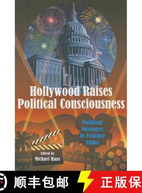 预订 Hollywood Raises Political Consciousness : Political Messages in Feature Films [9781433126604]