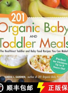 【3-4周达】201 Organic Baby and Toddler Meals: The Healthiest Toddler and Baby Food Recipes You Can M... [9781440581618]