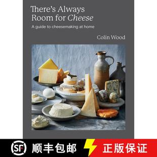 【3-4周达】There's Always Room for Cheese: A Guide to Cheesemaking at Home [9781743798768]