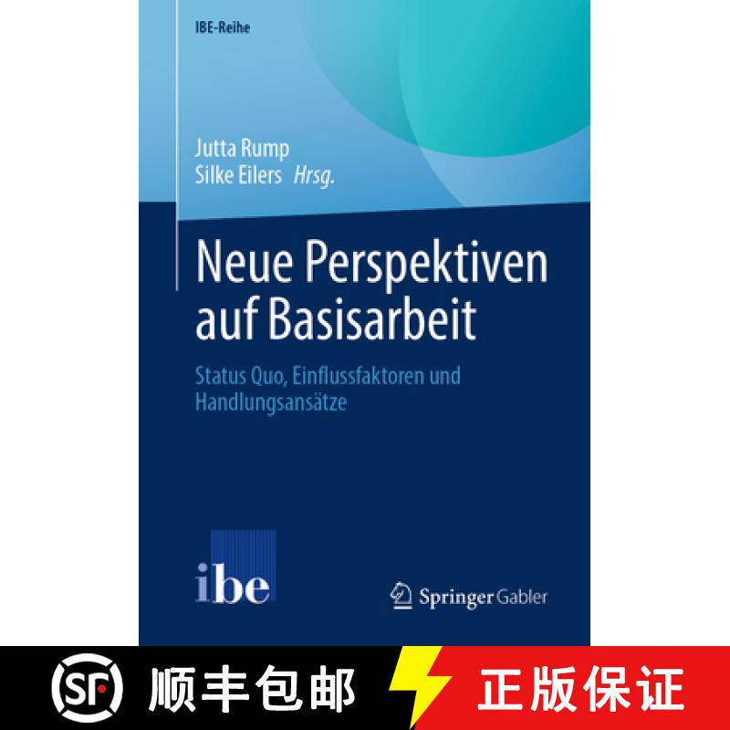 【3-4周达】Neue Perspektiven auf Basisarbeit : Status Quo, Einflussfaktoren und Handlungsansätze [9783662679197]