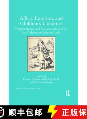【3-4周达】Affect, Emotion, and Children's Literature: Representation and Socialisation in Texts for ... [9780367346416]