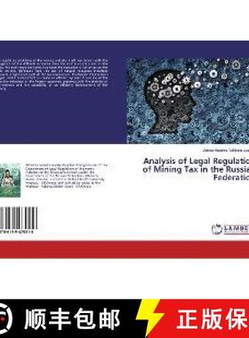 预订 Analysis of Legal Regulation of Mining Tax in the Russian Federation [9786139475216]
