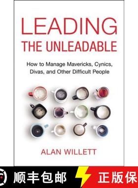 【3-4周达】Leading the Unleadable: How to Manage Mavericks, Cynics, Divas, and Other Difficult People [9780814437605]