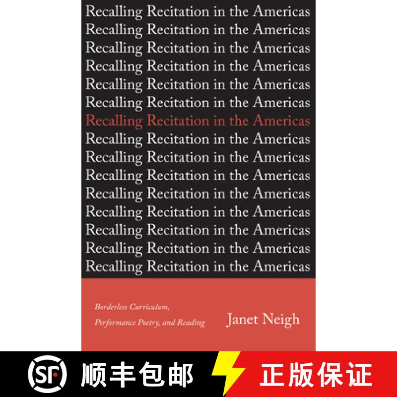 【4周达】Recalling Recitation in the Americas : Borderless Curriculum, Performance Poetry, and Reading [9781487501839]